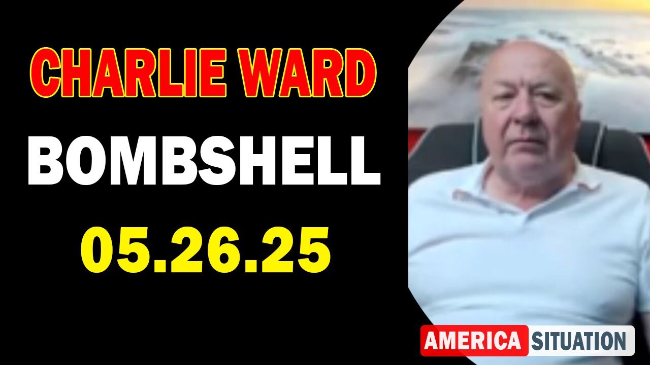 Charlie Ward Update Today: "Paul Brooker & Warren Thornton Important Update May 26, 2025"