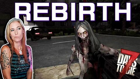 Morning ChAoS (32) | Rebirth Mod | 7 Days to Die 1.2