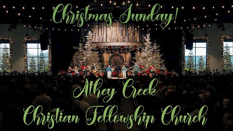 Sunday Morning Christmas Worship at Athey Creek Christian Fellowship - Pastor Brett - 12.21.2025