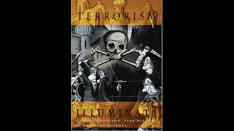 Terrorism and the Illuminati: A Three-Thousand-Year History with Author David Livingstone. (2021)