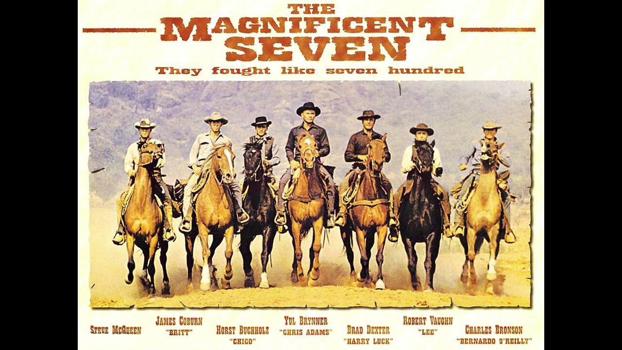 The Magnificent Seven 1960 Yul Brynner, Steve McQueen, Charles Bronson, Robert Vaughn, Brad Dexter, James Coburn, and Eli Wallach.