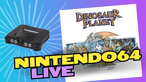 Nintendo 64 Live | Dinosaur Planet