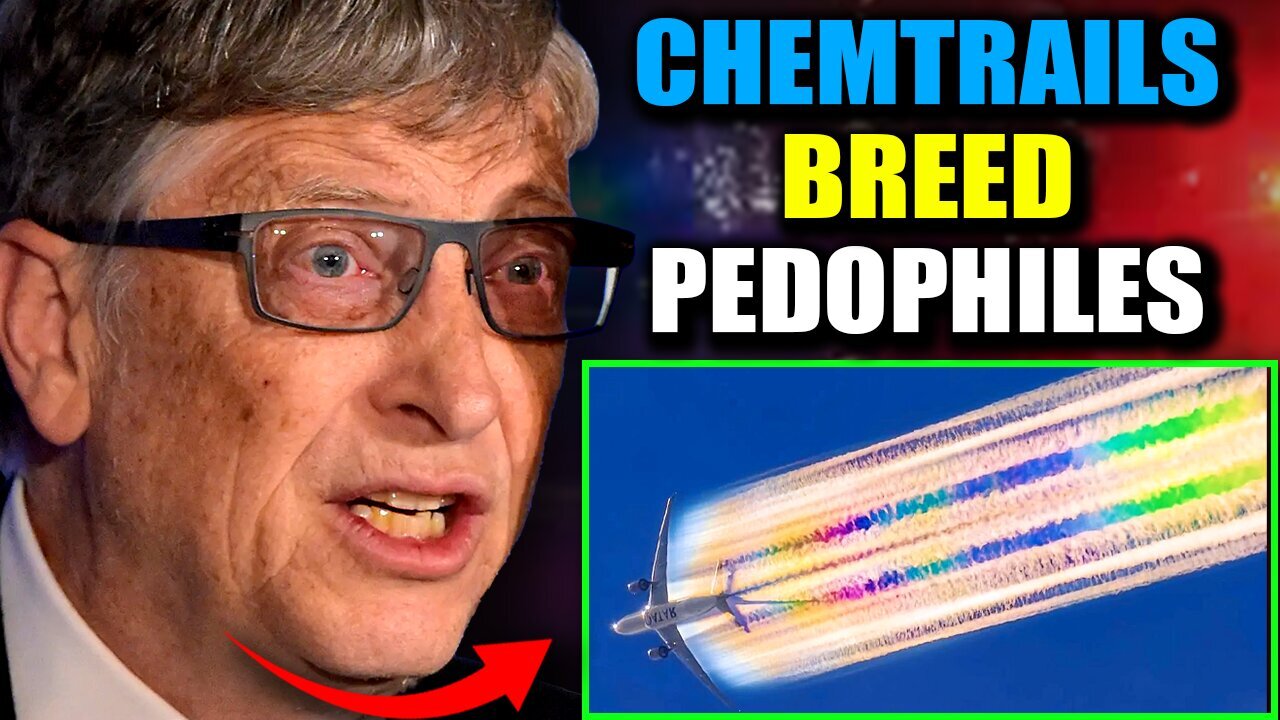 Sygnalista Gatesa: Chemtrailsy narkotykowe zmieniają ludzi w pedofilów