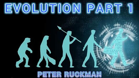 Evolution Part 1 Dr Peter Ruckman
