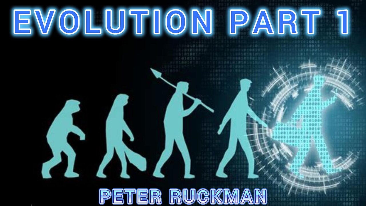 Evolution Part 1 Dr Peter Ruckman