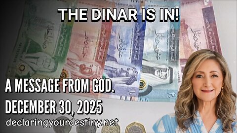 THE DINAR IS IN! - A MESSAGE FROM GOD - 12/30/25