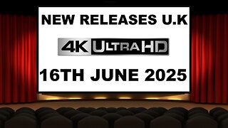 NEW 4K UHD Releases [16TH JUNE 2025 | U.K | Links Included]