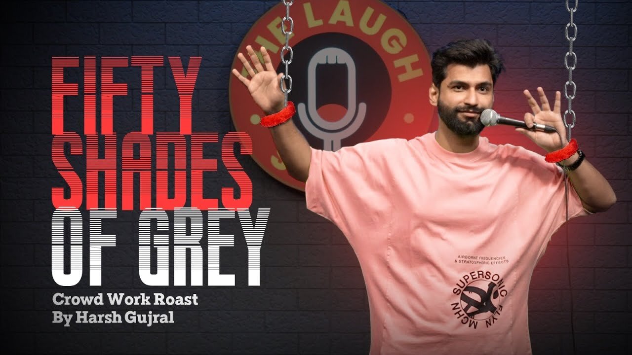 50 Shades of Grey | Roast | Standup Comedy by Harsh Gujral