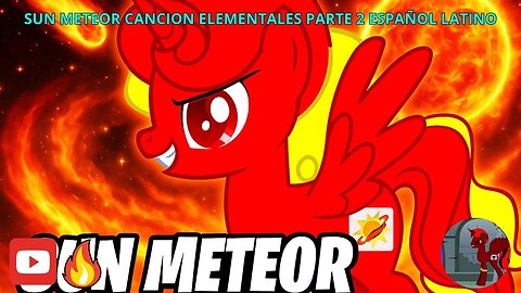 SUN METEOR CANCION ELEMENTAL PARTE 2 ESPAÑOL LATINO CANCION ORIGINAL