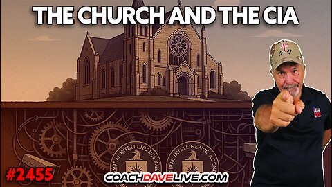 THE CHURCH AND THE CIA | 7-21-2025