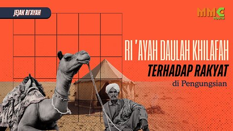 Ri'ayah Daulah Khilafah terhadap Rakyat di Pengungsian | Jejak Ri'ayah