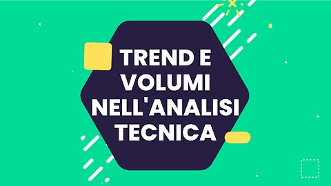 02 - Trend e Volumi nell'Analisi Tecnica | La Teoria di Dow