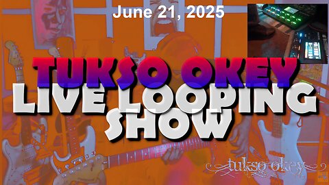 Tukso Okey Live Looping Show - Saturday, June 21, 2025