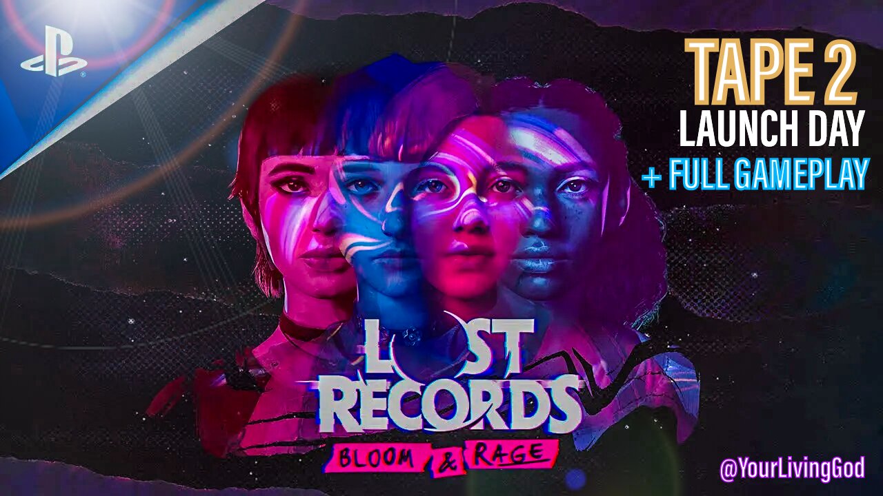 Lost Records: Bloom & Rage PS5 : TAPE TWO : LAUNCH DAY