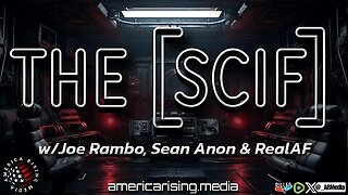 The Scif Ep. 6: Joe Rambo, RealAF Patriot, SeanAnon