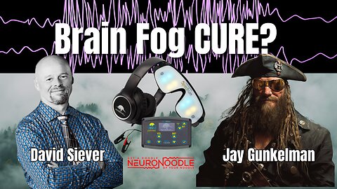 Pirates, Brain Fog & the DAVID Premier: David Siever on NeuroNoodle Neurofeedback Podcast
