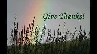 Give Thanks For All Things