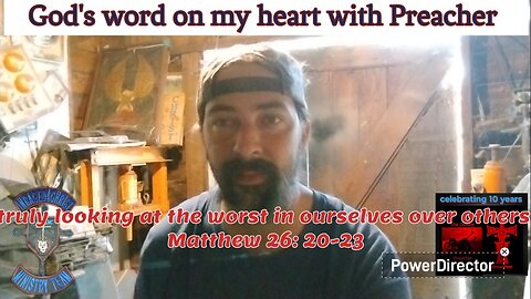 God's word on my heart /truly looking at the worst in ourselves over others Matthew 26: 20-23
