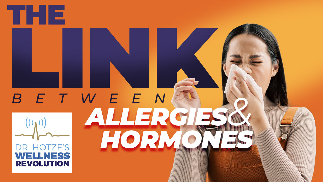 The Link Between Allergies & Hormones