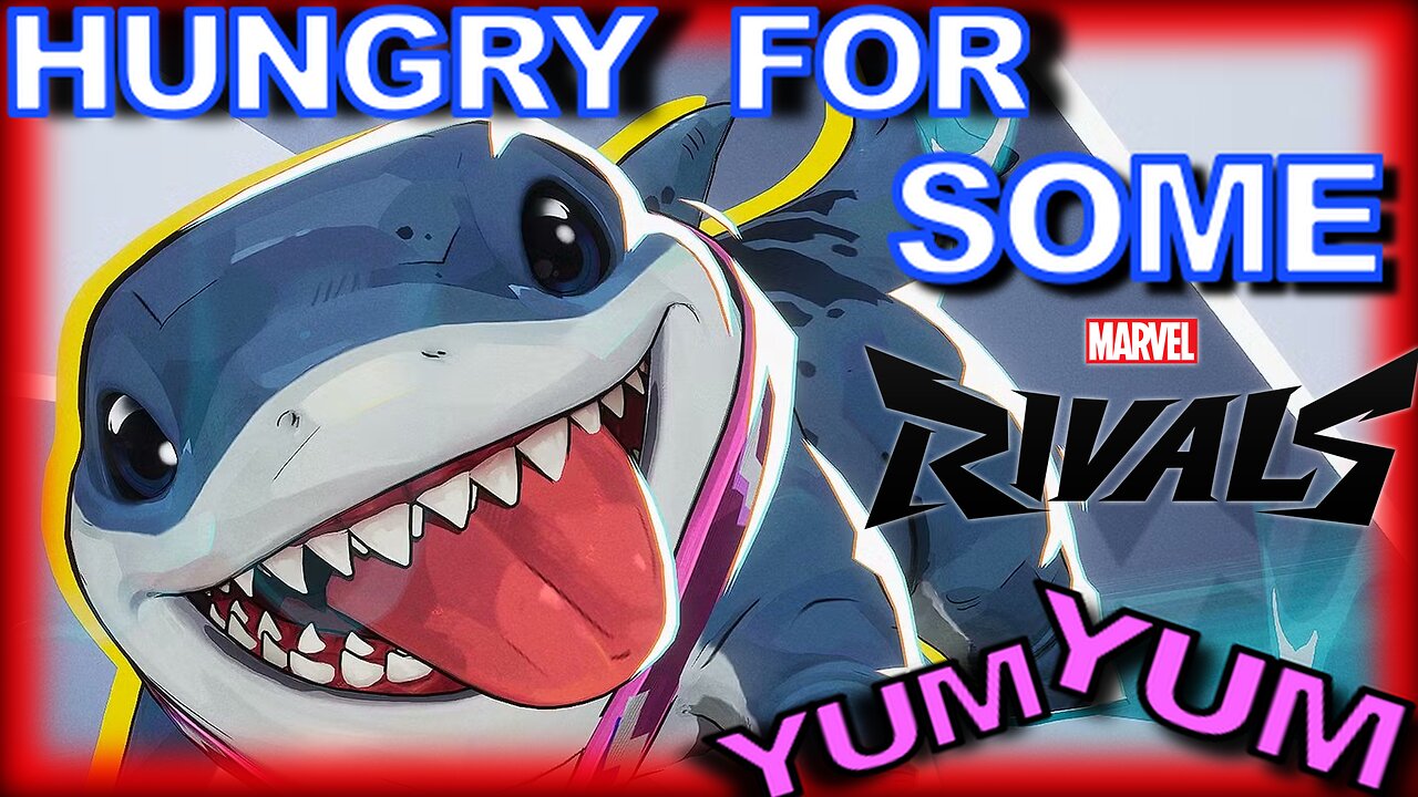 HUNGRY FOR SOME MARVEL RIVALS
