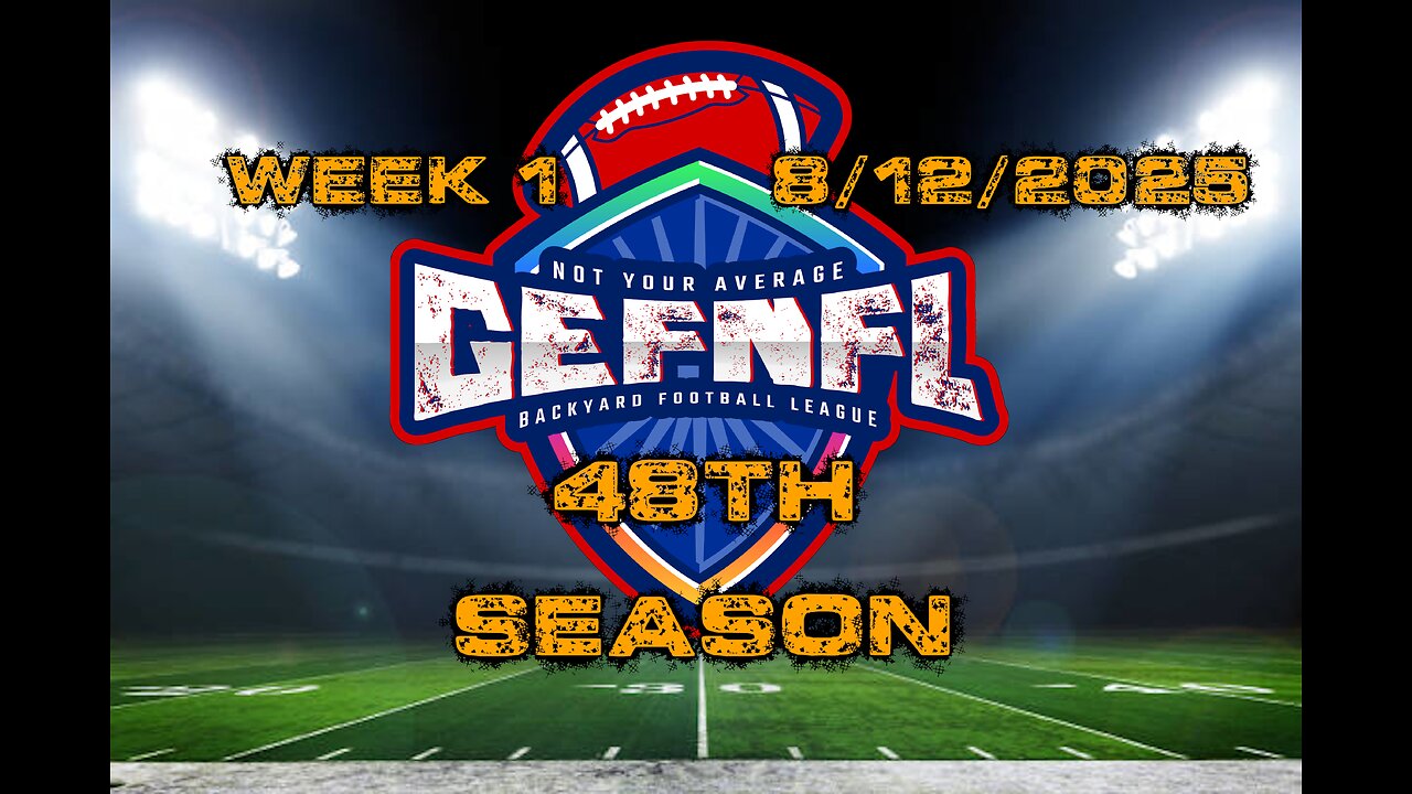 GEFNFL 48th Season Week 1