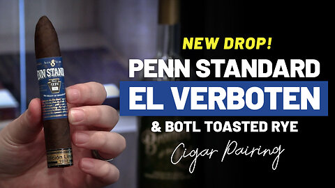 Penn Standard Edicion Limitada Verboten & BOTL Rye Whiskey | Cigar Pairing