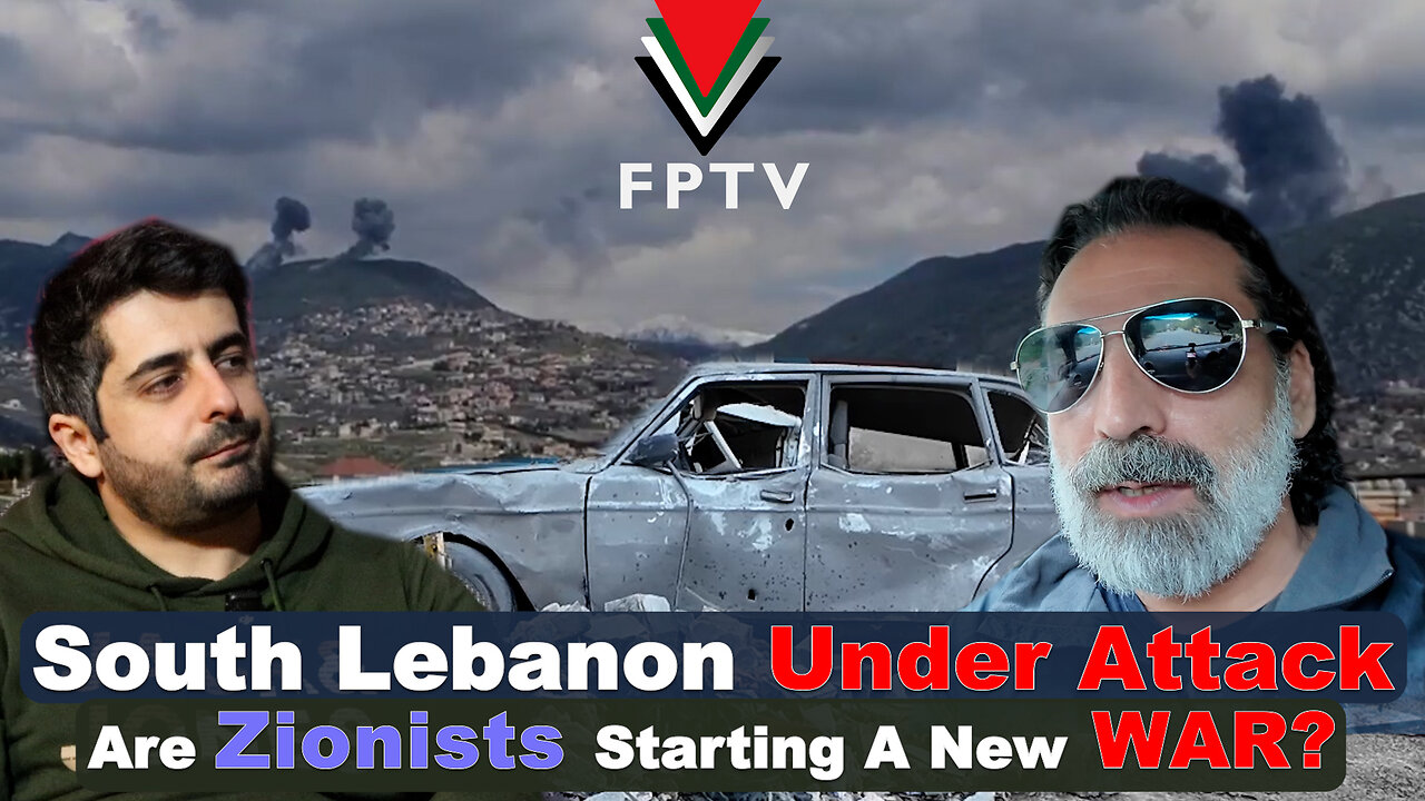 South Lebanon Under Attack; Are Zionists Starting a New War?