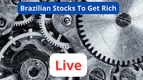Live Brazilian Stocks To Get Rich
