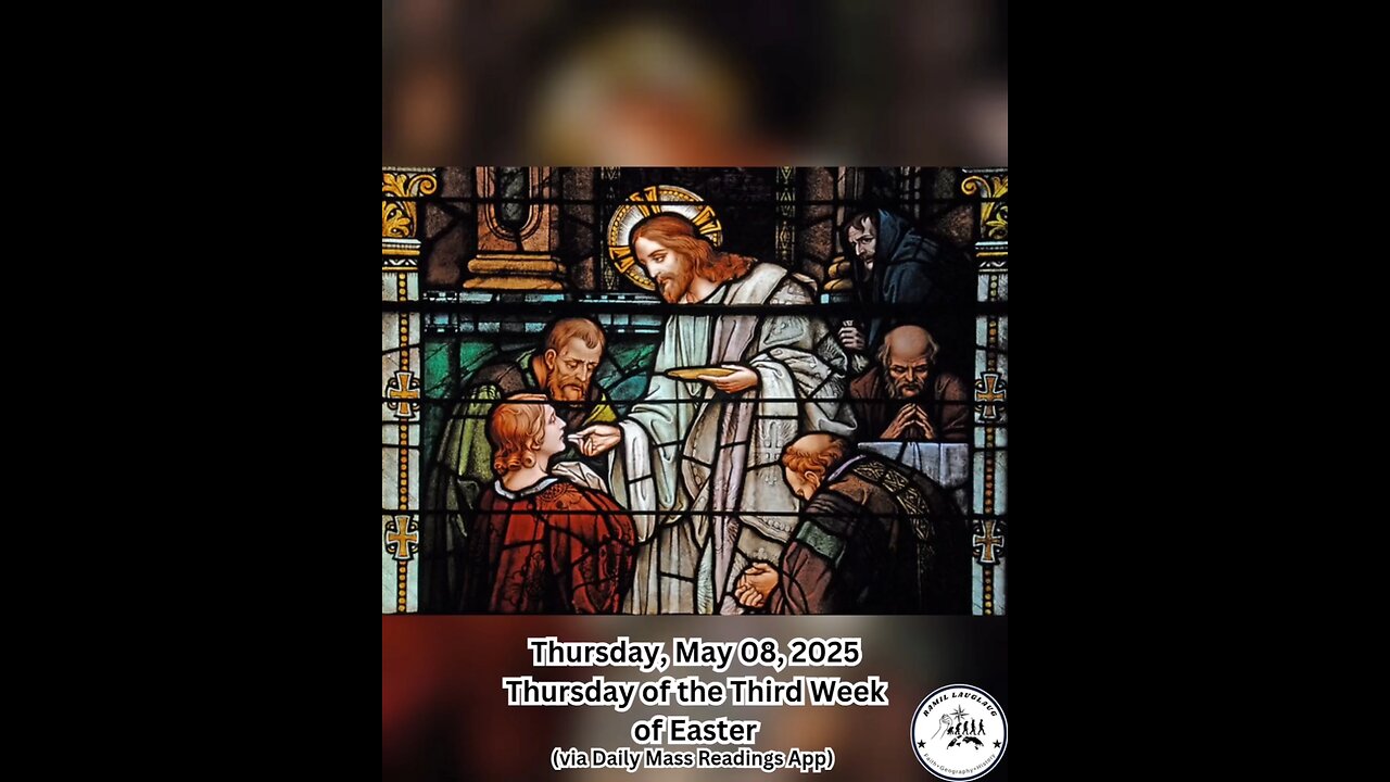 Thursday, May 08, 2025 Thursday of the Third Week of Easter #faith #readings #easter