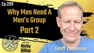 SMP EP209: Geoff Tomlinson - Why Men Need A Men's Group Part 2