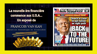 U.S.A / La Nouvelle ère financiére est "en marche"... Un exposé "limpide" de François Van Kan (Hd 720)