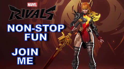 JOIN ME FOR NON-STOP QUICK PLAY FUN IN MARVEL RIVALS