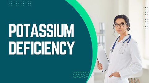 potassium deficiency is common