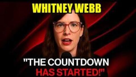 WHITNEY WEBB-“The Truth Is Way Worse Than You Thought”