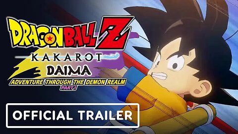 Dragon Ball Z Kakarot Daima - Adventure Through The Demon Realm DLC - Official Trailer