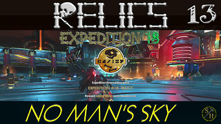 No Man's Sky RELICS – EP13 Completion of the Relics Expedition (Expedition 18)