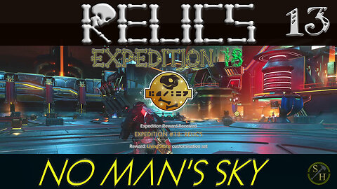 No Man's Sky RELICS – EP13 Completion of the Relics Expedition (Expedition 18)