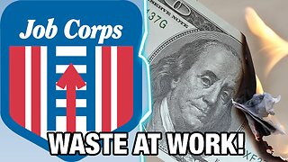 Federal 'Job Corps' Spends Up To $764K Per Graduate...Who Then Earns $17K