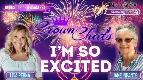 Crown Chats- I’m So Excited with Jane Infante