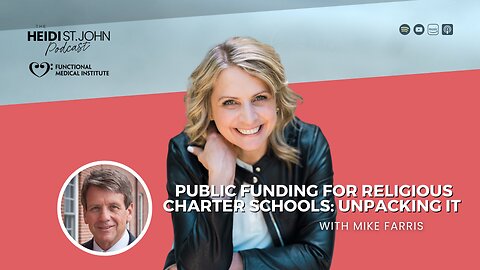 Public Funding for Religious Charter Schools: Unpacking It with Mike Farris