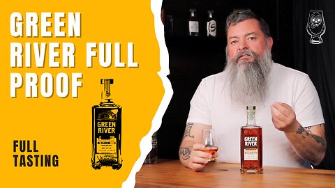 Green River Full Proof Bourbon Review | Is It Worth the Hype? Honest Tasting & First Impressions