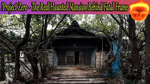 Project Zero - The Real Haunted Mansion Behind Fatal Frame!