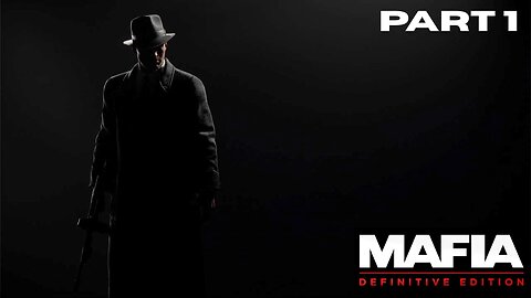 Mafia The Definitive Edition: Part 1