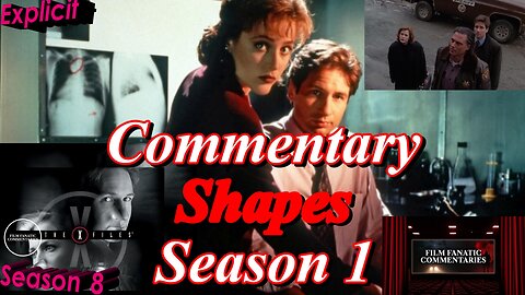 The X-Files (1994) Shapes - TV Fanatic Commentary - Season 8