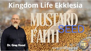 Dr. Greg Hood ⎮ Mustard Seed Faith