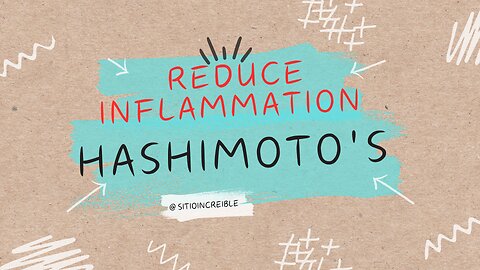 reduce inflammation for hashimoto's