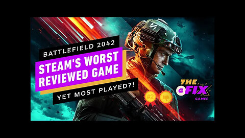 Battlefield 2042 Is One Of Steam's Worst Reviewed Games & One Of Its Most Played - IGN Daily Fix