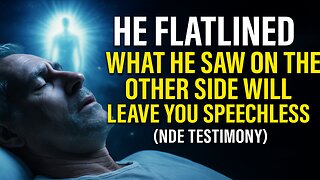 He Flatlined — What He Saw on the Other Side Will Leave You Speechless (NDE Testimony)