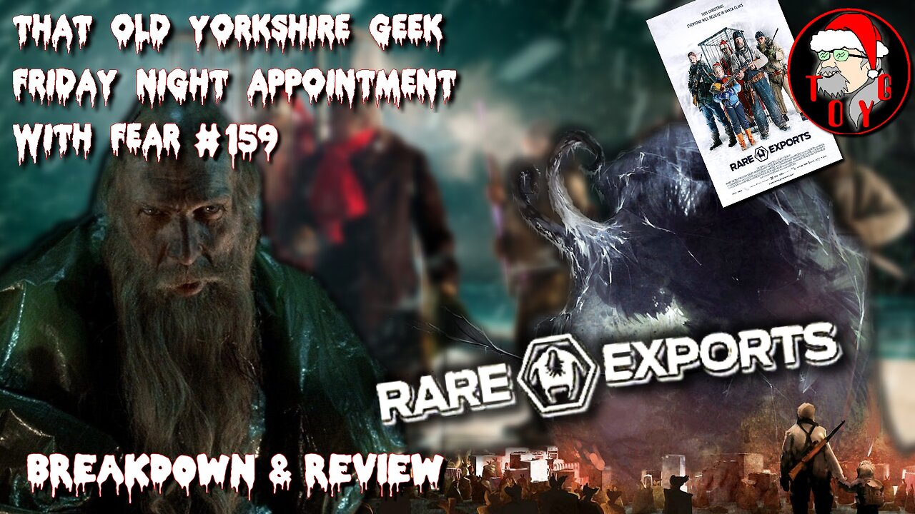 TOYG! Friday Night Appointment With Fear #159 - Rare Exports (2010) Breakdown and Review - SPOILERS