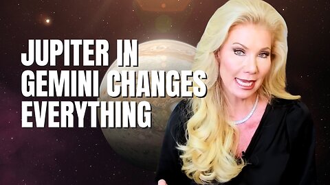 BIG CHANGES Begin! Jupiter Enters Gemini | What It Means for You